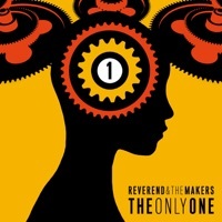 Thumbnail for the Reverend and the Makers - The Only One link, provided by host site