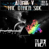 Thumbnail for the Atomik V - The Other Side link, provided by host site