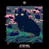 Thumbnail for the Of The Trees - The Owl Song link, provided by host site