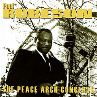 Thumbnail for the Paul Robeson - The Peace Arch Concerts link, provided by host site