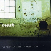 Thumbnail for the Mesh - The Point At Which It Falls Apart link, provided by host site