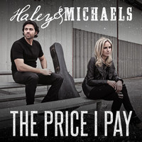 Thumbnail for the Haley & Michaels - The Price I Pay link, provided by host site