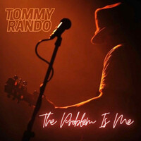 Thumbnail for the Tommy Rando - The Problem Is Me link, provided by host site