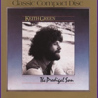 Thumbnail for the Keith Green - The Prodigal Son link, provided by host site