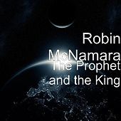 Thumbnail for the Robin McNamara - The Prophet and the King link, provided by host site