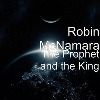 Thumbnail for the Robin McNamara - The Prophet and the King link, provided by host site