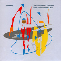 Thumbnail for the Scanner - The Radiance Of A Thousand Suns link, provided by host site