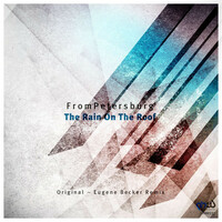 Thumbnail for the FromPetersburg - The Rain on the Roof - Eugene Becker Remix link, provided by host site