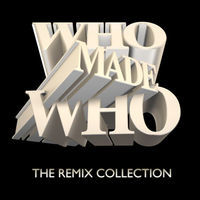 Thumbnail for the WhoMadeWho - The Remix Collection link, provided by host site