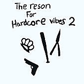 Thumbnail for the Joe - The Reson for Hardcore Vibes 2 link, provided by host site