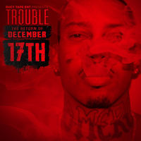 Thumbnail for the Trouble - The Return of December 17th link, provided by host site