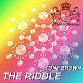 Thumbnail for the Tony Brown - The Riddle link, provided by host site
