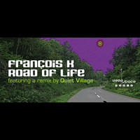 Thumbnail for the Francois K - The Road of Life link, provided by host site