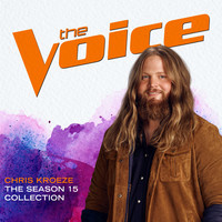 Thumbnail for the Chris Kroeze - The Season 15 Collection (The Voice Performance) link, provided by host site