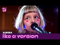 Thumbnail for the AURORA - 'The Seed' (live for Like A Version) link, provided by host site