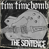 Thumbnail for the Tim Timebomb - The Sentence link, provided by host site