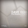 Thumbnail for the Dave Cold - The Shadow of Mine link, provided by host site