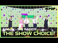 Thumbnail for the WayV - THE SHOW CHOICE! [THE SHOW] link, provided by host site