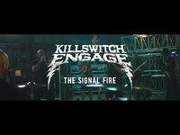 Thumbnail for the Killswitch Engage - The Signal Fire link, provided by host site