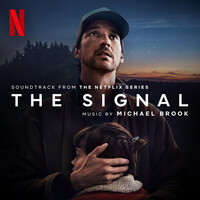 Thumbnail for the Michael Brook - The Signal (Soundtrack from the Netflix Series) link, provided by host site
