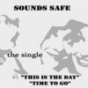 Thumbnail for the Sounds Safe - The Single link, provided by host site