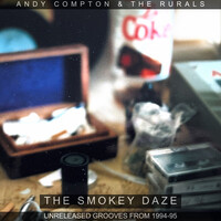 Thumbnail for the Andy Compton - The Smokey Daze - Unreleased Grooves from 1994-1995 link, provided by host site