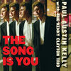 Thumbnail for the Paul Austin Kelly - The Song Is You link, provided by host site