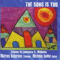 Thumbnail for the Michele RAMO - The Song Is You: Tribute To Lawrence G. Williams link, provided by host site