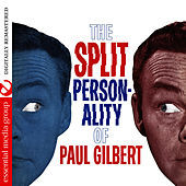 Thumbnail for the Paul Gilbert - The Split Personality Of Paul Gilbert (Digitally Remastered) link, provided by host site