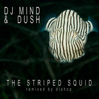 Thumbnail for the DJ Mind - The Striped Squid link, provided by host site