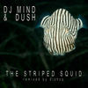 Thumbnail for the DJ Mind - The Striped Squid link, provided by host site