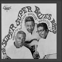 Thumbnail for the Bo Diddley - The Super, Super Blues Band link, provided by host site