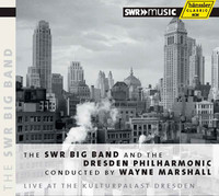 Thumbnail for the Wayne Marshall - The SWR Big Band and Dresden Philharmonic conducted by Wayne Marshall, Live at the Kulturpalast Dresden link, provided by host site