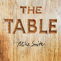 Thumbnail for the Mike Smith - The Table link, provided by host site