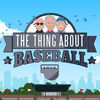 Thumbnail for the Bill Murray - The Thing About Baseball link, provided by host site