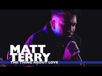 Thumbnail for the Matt Terry - 'The Thing About Love' (Capital Live Session) link, provided by host site