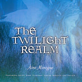 Thumbnail for the Aine Minogue - The Twilight Realm link, provided by host site