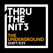 Thumbnail for the Shift K3Y - The Underground link, provided by host site