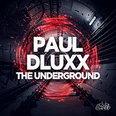 Thumbnail for the Paul Dluxx - The Underground link, provided by host site