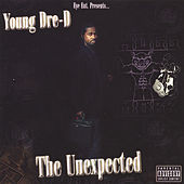 Thumbnail for the Young Dre D - The Unexpected link, provided by host site