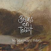 Thumbnail for the Beans On Toast - The Unforeseeable Future link, provided by host site