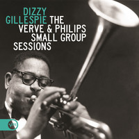 Thumbnail for the Dizzy Gillespie - The Verve & Philips Small Group Sessions link, provided by host site