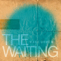 Thumbnail for the Wade Bowen - The Waiting link, provided by host site