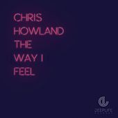 Thumbnail for the Chris Howland - The Way I Feel link, provided by host site