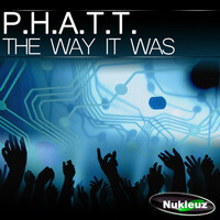 Thumbnail for the P.H.A.T.T. - The Way It Was link, provided by host site