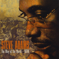 Thumbnail for the Steve Adams - The Way Of The World - Wow link, provided by host site