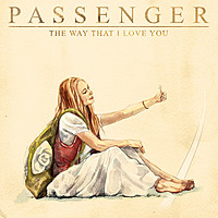 Thumbnail for the Passenger - The Way That I Love You link, provided by host site