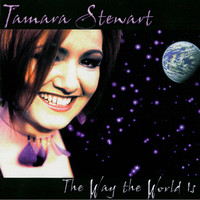 Thumbnail for the Tamara Stewart - The Way the World is link, provided by host site