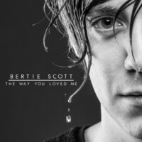 Thumbnail for the Bertie Scott - The Way You Loved Me link, provided by host site