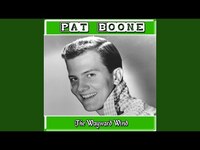 Thumbnail for the Pat Boone - The Wayward Wind link, provided by host site